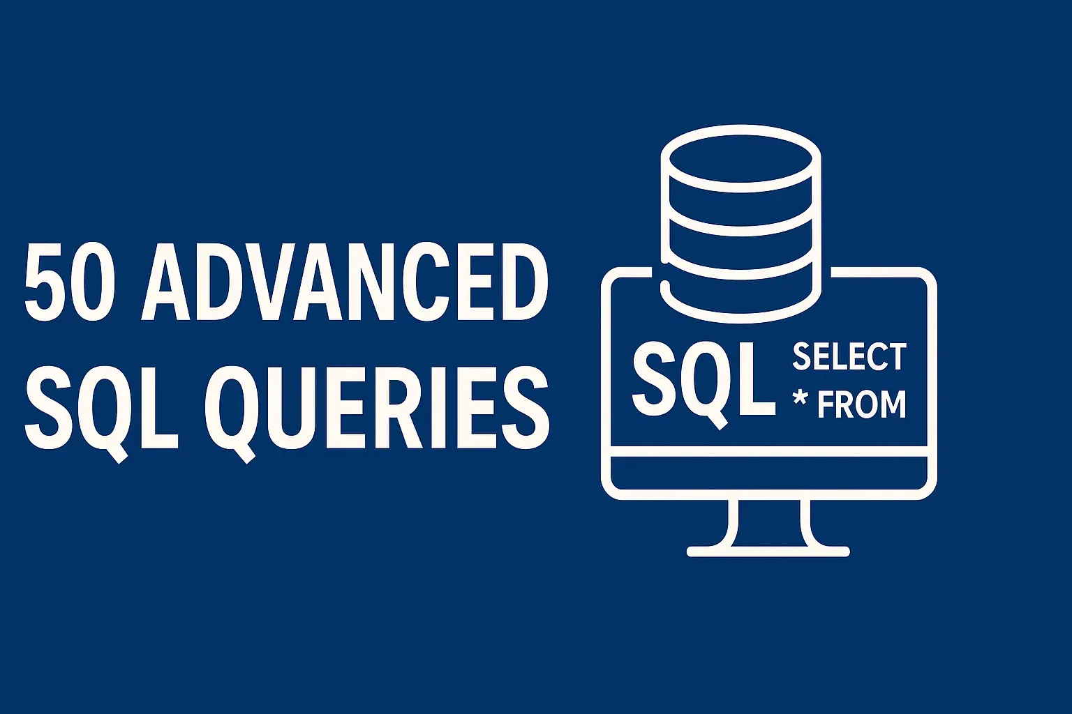 50 Advanced SQL Queries